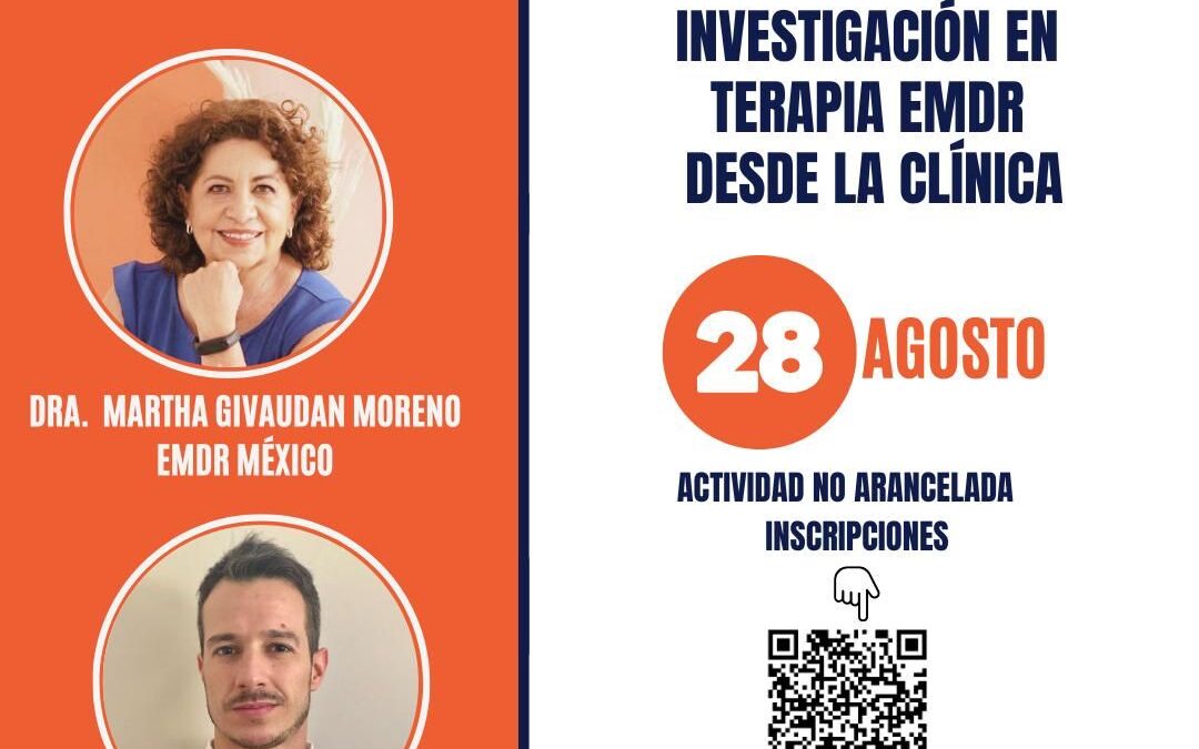 Simposio: Investigación en terapia EMDR desde la clínica